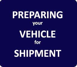 Preparing your vehicle for shipment